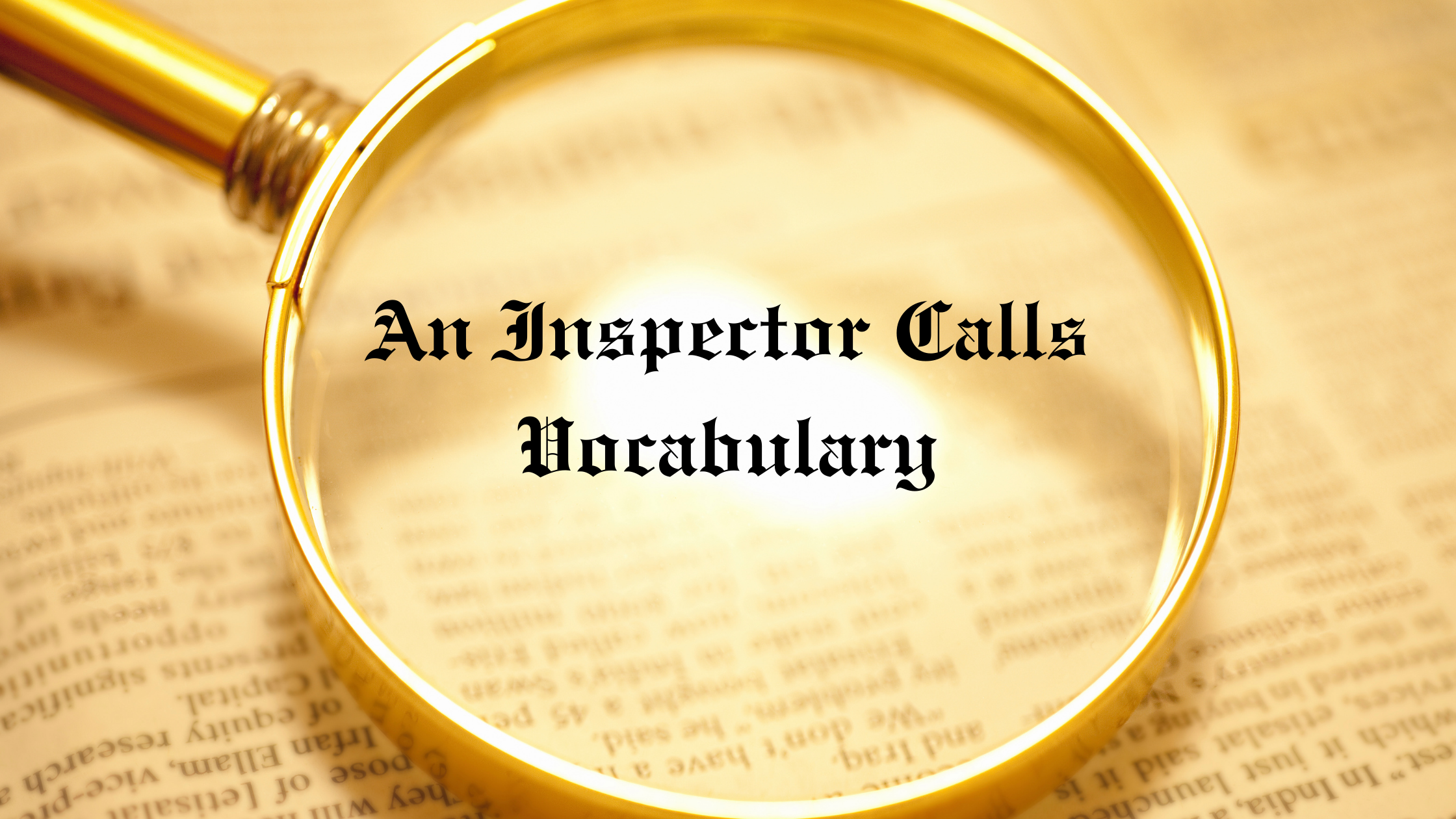 GCSE English Literature- An Inspector Calls Vocabulary